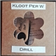 Kloot Per W - DRILL